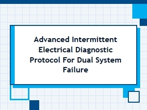 An Advanced Protocol for Dual System Intermittent Fault Testing